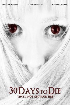Watch Free 30 Days to Die (2009)