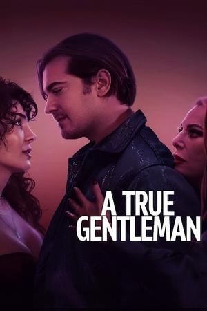 Watch Free A True Gentleman (2024)