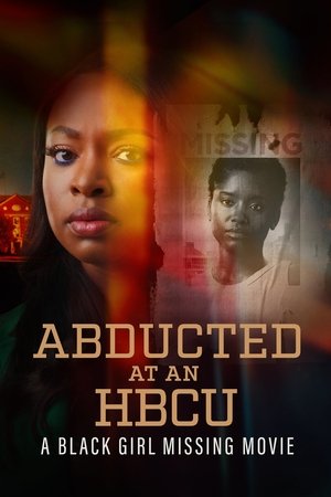 Watch Free Abducted at an HBCU A Black Girl Missing Movie (2024)