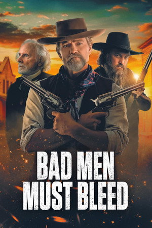 Watch Free Bad Men Must Bleed (2022)