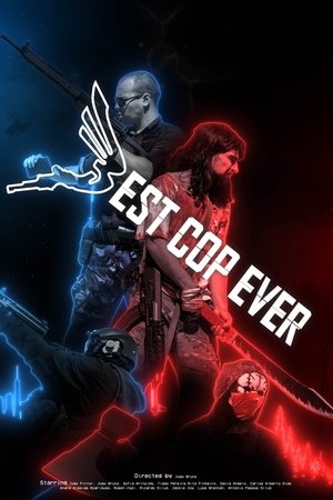 Watch Free Best Cop Ever (2024)