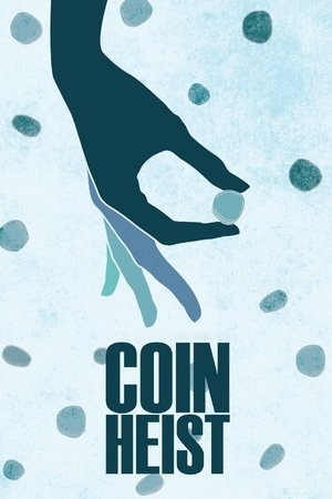 Watch Free Coin Heist (2016)