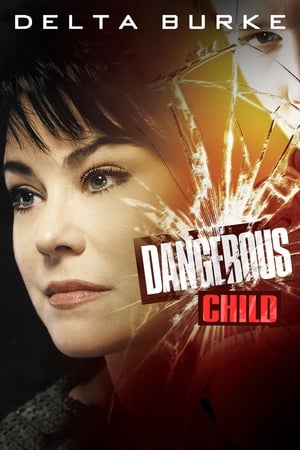 Watch Free Dangerous Child (2001)