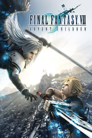 Watch Free Final Fantasy VII: Advent Children 2007