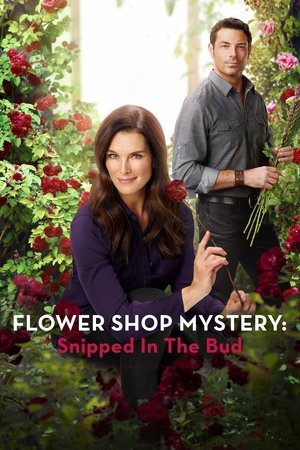 Watch Free Flower Shop Mystery: Snipped in the Bud (2016)