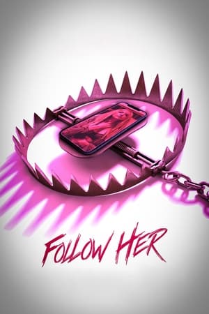 Watch Free Follow Her (2022)