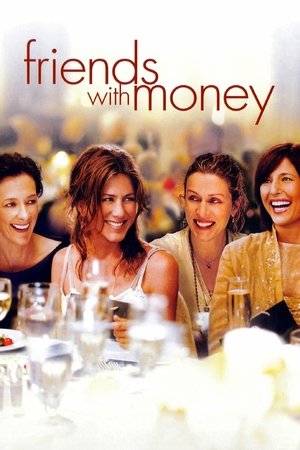 Watch Free Friends with Money (2006)
