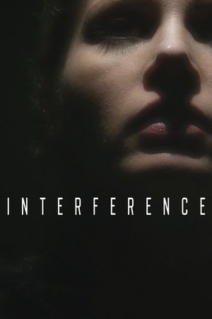 Watch Free Interference (2018)
