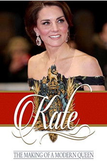 Watch Free Kate The Making of a Modern Queen (2017)
