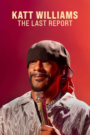 Watch Free Katt Williams: The Last Report (2026)