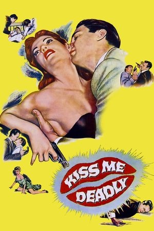 Watch Free Kiss Me Deadly (1955)