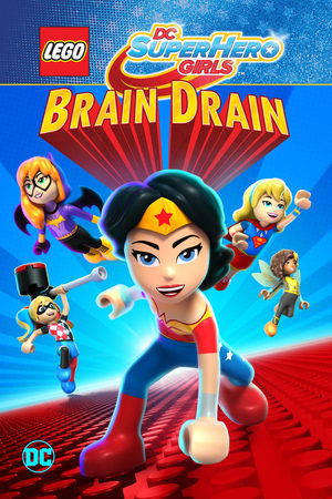 Watch Free Lego DC Super Hero Girls: Brain Drain (2017)