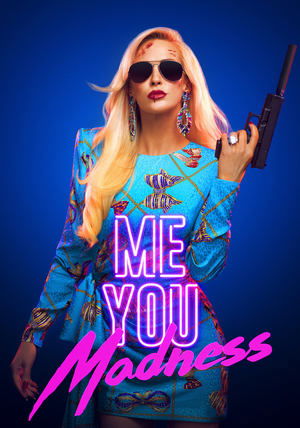 Watch Free Me You Madness (2021)