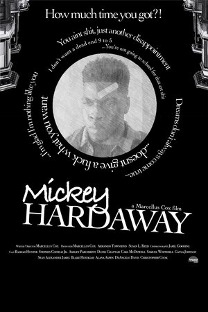 Watch Free Mickey Hardaway (2023)