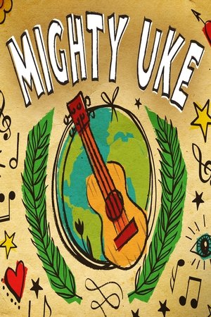 Watch Free Mighty Uke (2010)
