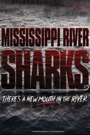 Watch Free Mississippi River Sharks (2017)