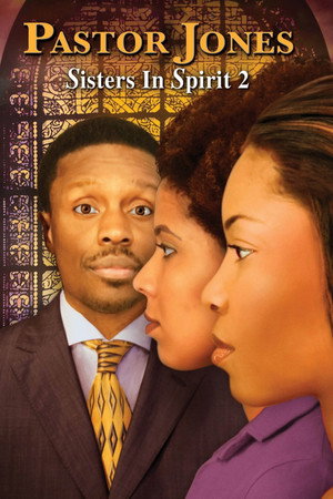 Watch Free Pastor Jones Sisters in Spirit 2 (2009)