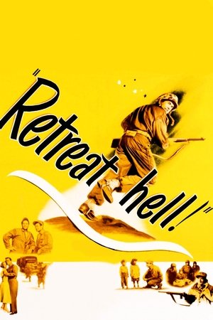 Watch Free Retreat, Hell! (1952)