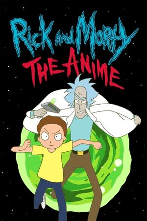 Watch Free Rick and Morty The Anime (2024-)