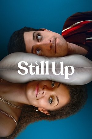 Watch Free Still Up (2023-)