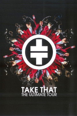 Watch Full Movie: Take That: The Ultimate Tour (2006)