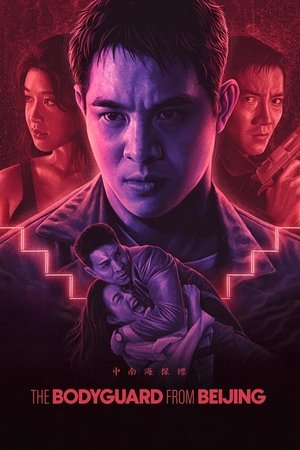 Watch Free The Bodyguard from Beijing (1994)