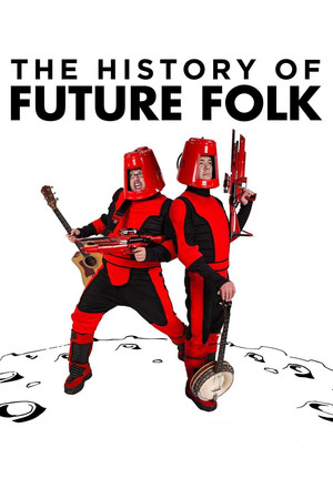 Watch Free The History of Future Folk (2012)