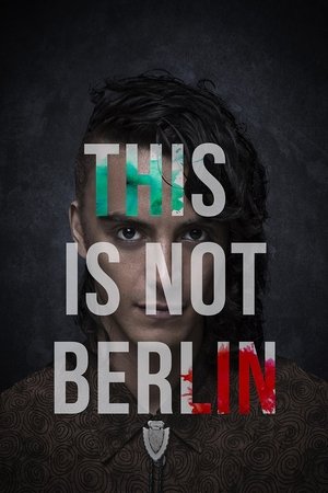 Watch Free This Is Not Berlin (2019)