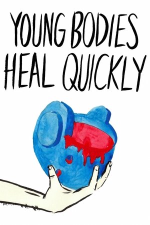 Watch Free Young Bodies Heal Quickly (2014)
