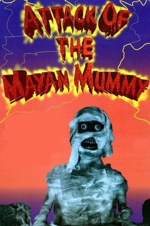 Watch Free Attack of the Mayan Mummy (1964)