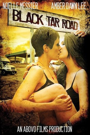 Watch Free Black Tar Road (2016)