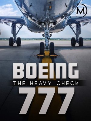 Watch Free Boeing 777: The Heavy Check (2016)