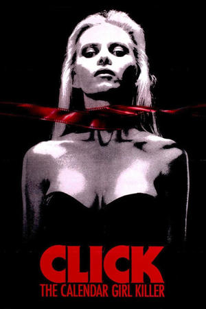 Watch Free Click: The Calendar Girl Killer (1990)