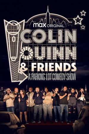 Watch Free Colin Quinn Friends A Parking Lot Comedy Show (2020)
