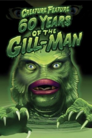 Watch Free Creature Feature 60 Years of the Gill Man (2014)