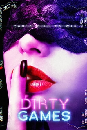 Watch Free Dirty Games (2022)