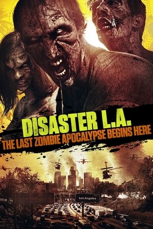 Watch Full Movie: Disaster L.A. (2014)
