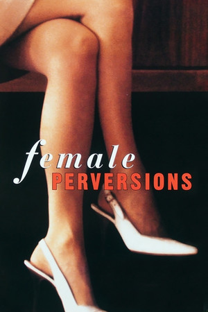 Watch Free Female Perversions (1996)