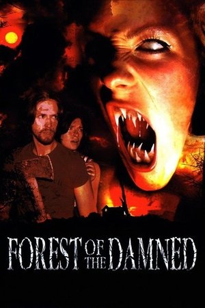 Watch Free Forest of the Damned (2005)