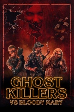 Watch Free Ghost Killers vs. Bloody Mary (2018)