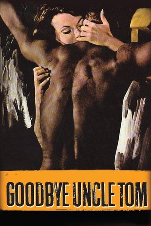 Watch Free Goodbye Uncle Tom (1971)