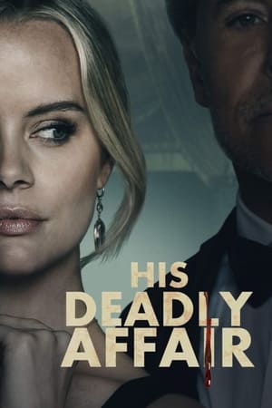Watch Free His Deadly Affair (2019)
