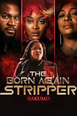 Watch Free Ijakumo The Born Again Stripper (2022)