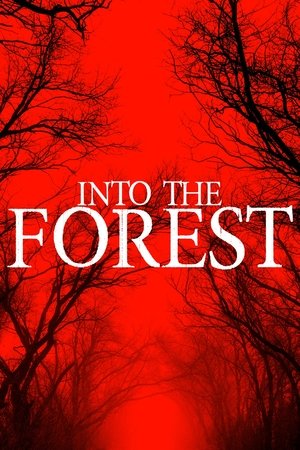 Watch Free Into the Forest (2019)