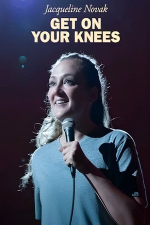 Watch Free Jacqueline Novak Get on Your Knees (2024)