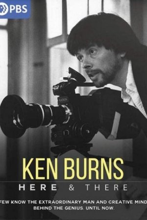 Watch Full Movie: Ken Burns Here and There (2021)