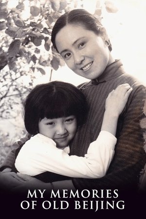 Watch Free My Memories of Old Beijing (1983)
