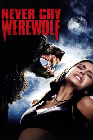 Watch Free Never Cry Werewolf 2008