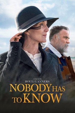 Watch Free Nobody Has to Know (2021)