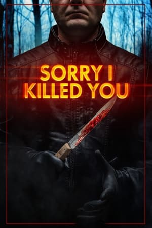 Watch Free Sorry I Killed You (2020)